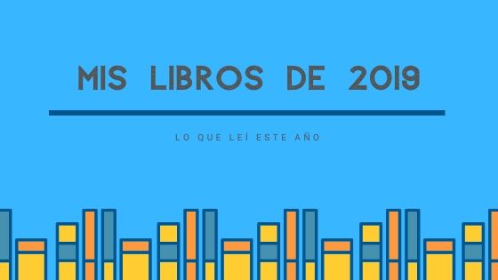 Los libros que leí en&nbsp;2019